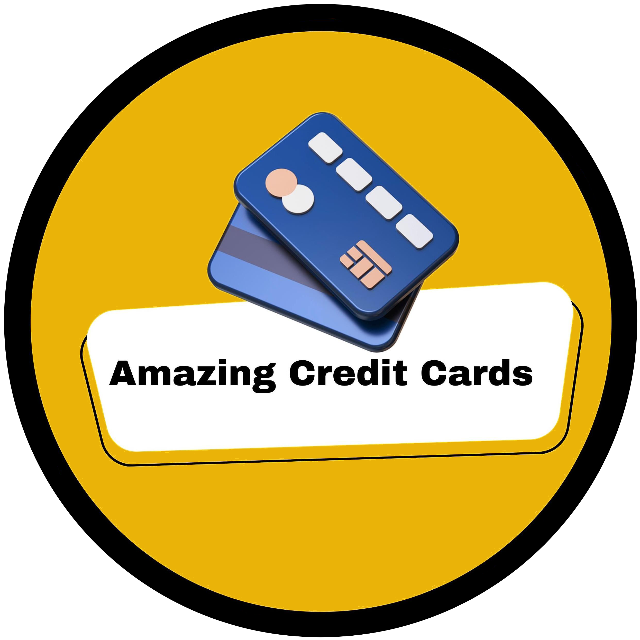 Amazing Credit Cards